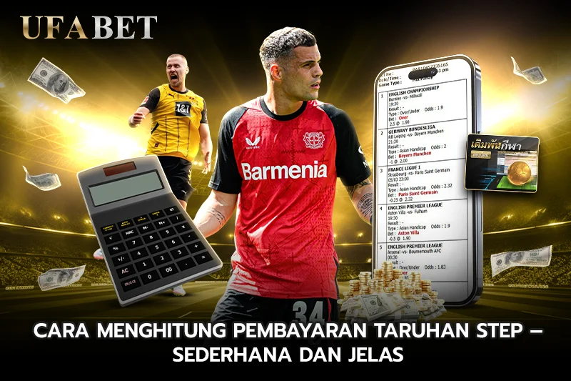 Cara Menghitung Pembayaran Taruhan Step – Sederhana dan Jelas