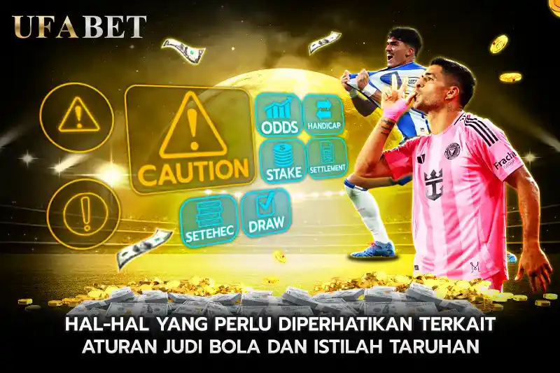 Kewaspadaan terhadap Istilah dan aturan judi bola