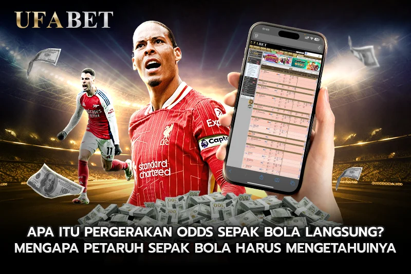 Apa Itu Pergerakan Odds Sepak Bola Langsung Mengapa Petaruh Sepak Bola Harus Mengetahuinya