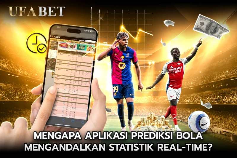 Mengapa Aplikasi prediksi bola Mengandalkan Statistik Real-Time