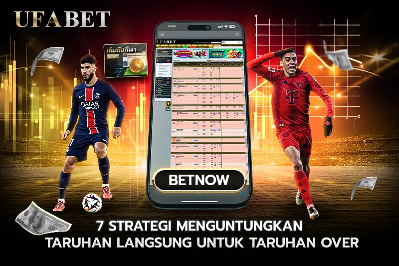7 Strategi Menguntungkan Taruhan Langsung untuk over under bola