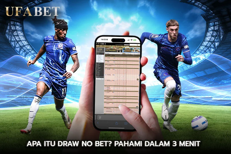 Apa Itu Draw No Bet Pahami Dalam 3 Menit