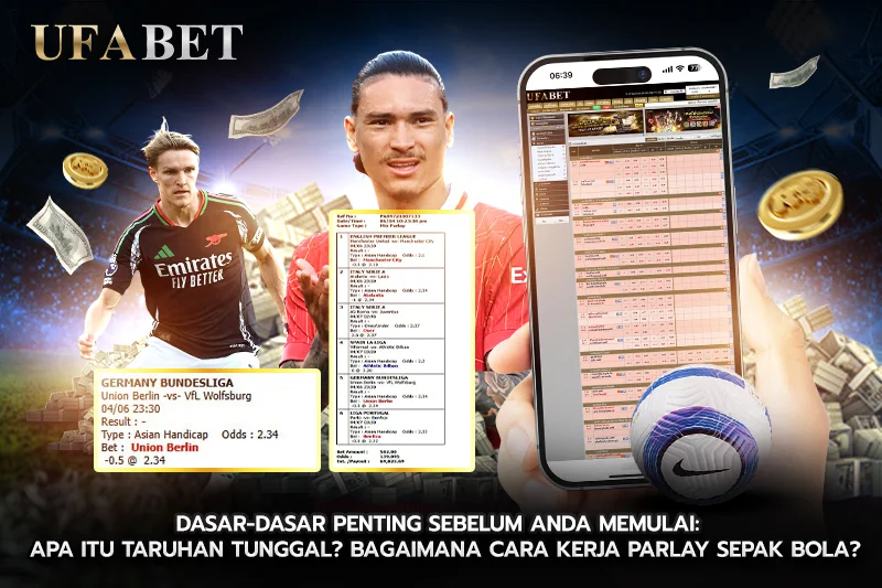 Dasar-Dasar Penting Sebelum Anda Memulai Apa Itu Taruhan Tunggal Bagaimana Cara Kerja Parlay Sepak Bola
