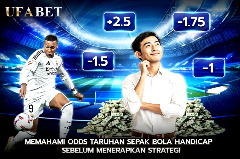 Memahami odds taruhan sepak bola handicap Sebelum Menerapkan Strategi