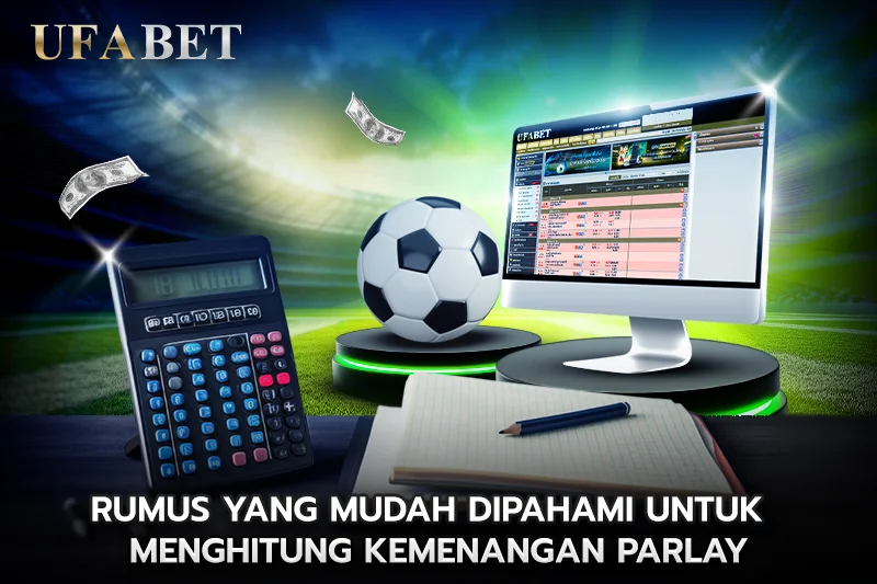Rumus yang Mudah Dipahami untuk Menghitung Kemenangan Parlay